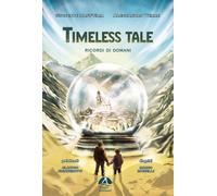 Libri Sant'Elia Giuseppe / Verre Alessandro - Timeless Tale. Ricordi Di Domani