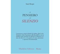 Libri Santi Borgni - Il pensiero e il silenzio - 2023 (Ulisse)