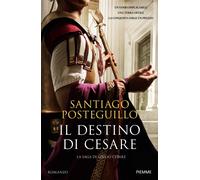 Libri Santiago Posteguillo - Il Destino Di Cesare