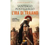 Santiago Posteguillo - L' Ira Di Traiano