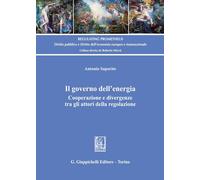 Libri Saporito Antonio - Il Governo Dell'energia. Cooperazione E Divergenze Tra
