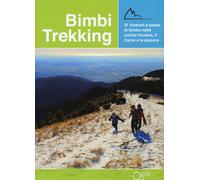Libri Sara Baroselli / Erica Beltrame / Francesca Tosolini - Bimbi Trekking 2. 3
