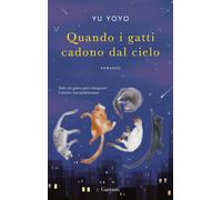 Libri Sara Caraffini - Quando i gatti cadono dal cielo - 2024