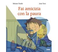 Libri Sara Cavarero - Fai amicizia con la paura - 2025