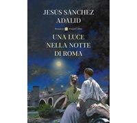 Libri Sara Cavarero - Una luce nella notte di Roma - 2024