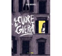 Libri Sara Magnoli - Il Cuore In Guerra
