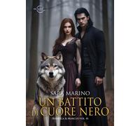 Libri Sara Marino - Un Battito Di Cuore Nero. Rebecca & Marcus. Ediz. Integrale