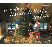 Libri Sara Ragusa - Il primo Natale di Babbo Natale - 2024
