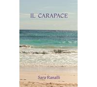 Libri Ranalli Sara - Il Carapace