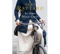 Libri Sara Rattaro - Io Sono Marie Curie