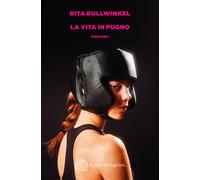 Libri Sara Reggiani - La vita in pugno - 2024 (Varianti)