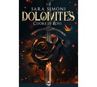 Libri Sara Simoni - Dolomites. Cuore di rovi - 2021