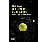 Libri Saracco Alberto - Le Geometrie Oltre Euclide