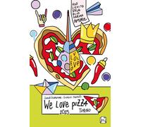 We love pizza. Torino 2025