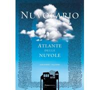 Nuvolario. Atlante delle nuvole
