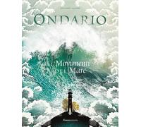 ONDARIO. I MOVIMENTI DEL MARE. EDIZ. A COLORI - ZAMBELLO SARAH - Nomos Edizioni