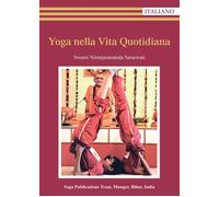 Libri Saraswati Niranjanananda Swami - Yoga Nella Vita Quotidiana