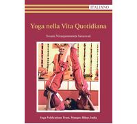 Libri Saraswati Niranjanananda Swami - Yoga Nella Vita Quotidiana