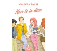 Libri Sassi Ginevra - Non Te Lo Dico
