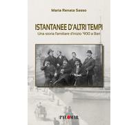 Libri Sasso Maria Renata - Istantanee D'altri Tempi