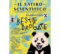 Libri Satiro Scientifico. Bestie Drogate (Il)