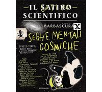 Libri Satiro Scientifico. Seghe Mentali Cosmiche (Il)
