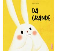 Da grande. Ediz. a colori