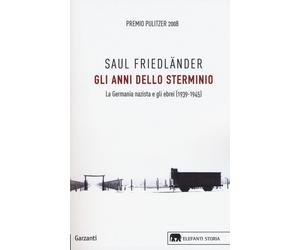 Libri Saul FriedlÃ¤nder - Gli Anni Dello Sterminio. La Germania Nazista E Gli Eb