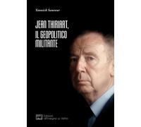 Libri Sauveur Yannick - Jean Thiriart, Il Geopolitico Militante