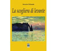 Libri Saverio Orlando - La Scogliera Di Levante