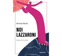 Libri Saverio Strati - Noi Lazzaroni
