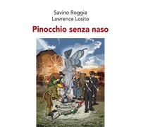 Libri Savino Roggia - Pinocchio senza naso - 2018
