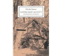 Libri Saxton Martha - Louisa May Alcott. Una Biografia Di Gruppo