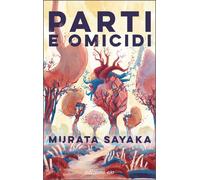 Libri Sayaka Murata - Parti E Omicidi