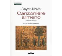 Canzoniere armeno. Testo a fronte armeno