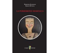 Libri Scafoglio Domenico / De Luna Simona - La Possessione Diabolica