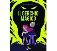 Libri Scalabrini Carlotta - Il Cerchio Magico