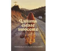 Libri Scalabrini Tranquillo Osvaldo - L' Ultima Estate Innocente