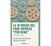 Libri Scaravelli Monica Rita / Giuseppe Ossoli - Le 16 Mosse Del Fare Impresa Pe
