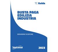 Libri Scarfone Beniamino - Busta Paga. Edilizia