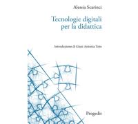 Libri Scarinci Alessia - Tecnologie Digitali Per La Didattica