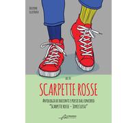 Libri Scarpette Rosse. Antologia Dal I Concorso Letterario Scarpette Rosse. Joyc
