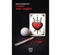 Libri Schembri Volpe Daniela - I Vedovi Sono I Migliori