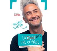 Libri Schettini Vincenzo - La Vita Che Ci Piace. Come La Fisica Puo Spiegarci La