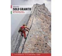 Libri Schiera Luca - Solo Granito. Arrampicate Classiche E Moderne #01