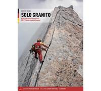 Libri Schiera Luca - Solo Granito. Arrampicate Classiche E Moderne. Ediz. Tedesc