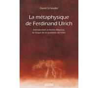 Libri Schindler David L. - La Metaphysique De Ferdinand Ulrich. Introduction A H