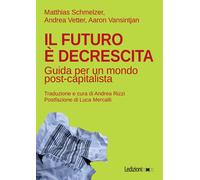 Libri Schmelzer Matthias / Vansintjan Aaron / Vetter Andrea - Il Futuro E Decres