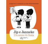 Libri Schmidt Annie M.G. - Jip E Janneke. Un Anno In Festa. Ediz. Illustrata