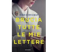 Brucia tutte le mie lettere
